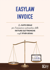E-book, EasyLaw Invoice : la suite ideale per l'emissione delle fatture elettroniche studiata appositamente per gli studi legali, Key editore