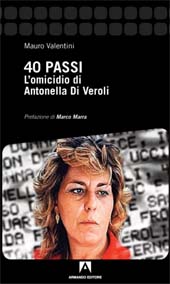 E-book, 40 passi : l'omicidio di Antonella Di Veroli, Valentini, Mauro, Armando
