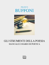 E-book, Gli strumenti della poesia : manuale e diario di poetica, Buffoni, Franco, author, Interlinea