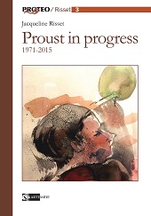 eBook, Proust in progress : 1971-2015, Risset, Jacqueline, 1936-2014, author, Artemide