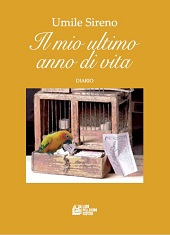 E-book, Il mio ultimo anno di vita : diario, Sireno, Umile, Pellegrini