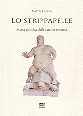E-book, Lo strippapelle : storia comica della cucina toscana, Cecchi, Matteo, 1976-, Sarnus