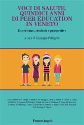 E-book, Voci di salute : quindici anni di peer education in Veneto : esperienze, risultati e prospettive, Franco Angeli