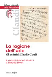 E-book, La ragione dell'arte : gli scritti di Claudio Claudi, Franco Angeli