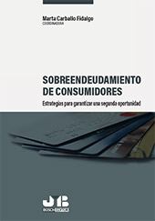 E-book, Sobreendeudamiento de consumidores : estrategias para garantizar una segunda oportunidad, J. M. Bosch Editor