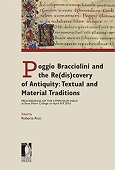 eBook, Poggio Bracciolini and the re(dis)covery of antiquity : textual and material traditions : proceedings of Symposium held at Bryn Mawr College on April 8-9, 2016, Firenze University Press