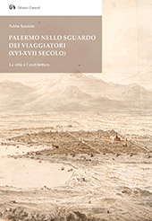 E-book, Palermo nello sguardo dei viaggiatori (XVI-XVII secolo) : la città e l'architettura, Scaduto, Fulvia, Caracol