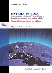 eBook, Sistema Europa : organizzazione politica dell'Unione europea : il complesso cammino verso l'unione politica ; nuova edizione aggiornata con la Brexit, Figus, Alessandro, Eurilink