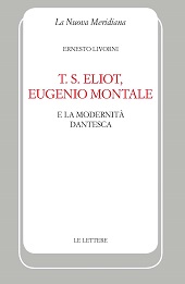 eBook, T. S. Eliot, Eugenio Montale e la modernità dantesca, Le Lettere