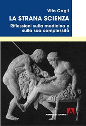 E-book, La strana scienza : riflessioni sulla medicina e sulla sua complessità, Cagli, Vito, 1926-, Armando