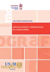 eBook, Aspectos sociales y criminológicos en la Nueva España, González Raya, Juan Manuel, Tirant lo Blanch