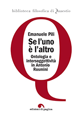 eBook, Se l'uno è l'altro : ontologia e intersoggettività in Antonio Rosmini, Pili, Emanuele, Edizioni di Pagina