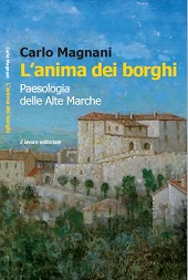 E-book, L'anima dei borghi : paesologia della Alte Marche, Il lavoro editoriale