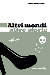 eBook, Altri mondi altre storie, Altomare, Donato, Altrimedia