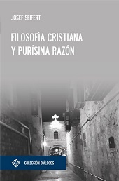 E-book, Filosofía cristiana y purísima razón, Seifert, Josef, Universidad Francisco de Vitoria