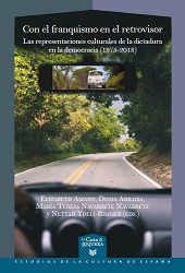 eBook, Con el franquismo en el retrovisor : las representaciones culturales de la dictadura en la democracia (1975-2018), Iberoamericana