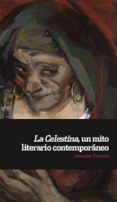eBook, La Celestina, un mito literario contemporáneo, François, Jéromine, author, Iberoamericana  ; Vervuert