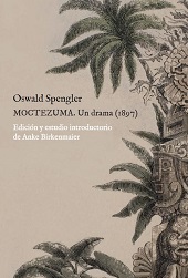 E-book, Moctezuma : un drama (1897), Spengler, Oswald, 1880-1936, Iberoamericana  ; Vervuert