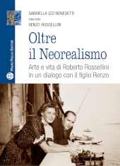 E-book, Oltre il neorealismo : arte e vita di Roberto Rossellini in un dialogo con il figlio Renzo, Pagliai