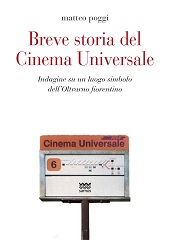 E-book, Breve storia del Cinema Universale : indagine su un luogo simbolo dell'Oltrarno fiorentino, Poggi, Matteo, Sarnus