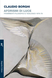E-book, Aforismi di luce : frammenti filosofici e teologici 1976-78, Borghi, Claudio 1960-, author, Negretto