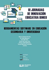 eBook, III Jornadas de Innovación Educativa : DIMEU : Herramientas software en educación secundaria y universidad, Universitat Jaume I