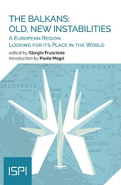 E-book, The Balkans : old, new instabilities : a European region looking for its place in the world, Ledizioni
