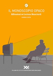 E-book, Il monoscopio opaco : riflessioni su Luciano Bianciardi, Costa, Giorgio, XY.IT