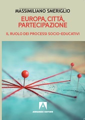 eBook, Europa, città, partecipazione : il ruolo dei processi socio-educativi, Smeriglio, Massimiliano, Armando