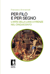 E-book, Per filo e per segno : l'arte della lana a Firenze nel Cinquecento, Firenze University Press