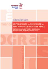 E-book, La evolución de la ejecución de la pena privativa de libertad en México : retribución, readaptación, reinserción, restauración, pacificación (2008-2024), Tirant lo Blanch