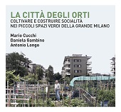 eBook, La città degli orti : coltivare e costruire socialità nei piccoli spazi verdi della grande Milano, Quodlibet