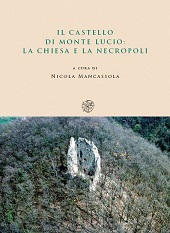 E-book, Il castello di Monte Lucio : la chiesa e la necropoli, All'insegna del giglio