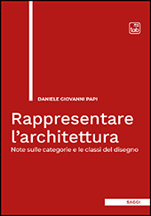 E-book, Rappresentare l'architettura : note sulle categorie e le classi del disegno, Papi, Daniele Giovanni, TAB edizioni