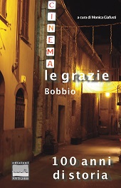 E-book, Cinema Le Grazie Bobbio : 100 anni di storia, Edizioni Pontegobbo