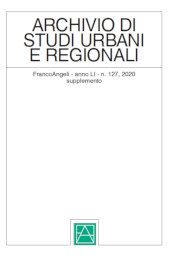 Fascicolo, Archivio di studi urbani e regionali : 127, supplemento 1, 2020, Franco Angeli