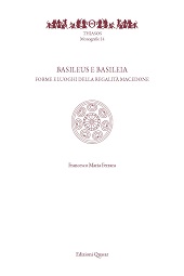 E-book, Basileus e Basileia : forme e luoghi della regalità macedone, Edizioni Quasar