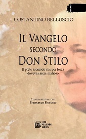 E-book, Il Vangelo secondo don Stilo : il prete scomodo che per forza doveva essere mafioso, Belluscio, Costantino, Pellegrini