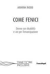 E-book, Come fenici : donne con disabilità e vie per l'emancipazione, Taddei, Arianna, Franco Angeli