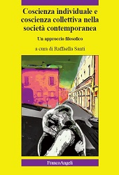 E-book, Coscienza individuale e coscienza collettiva nella società contemporanea : un approccio filosofico, Franco Angeli