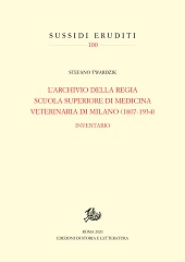 eBook, L'Archivio della Regia Scuola superiore di medicina veterinaria di Milano (1807-1934) : inventario, Edizioni di storia e letteratura