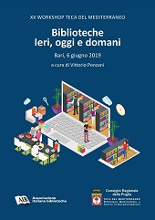 eBook, XX Workshop Teca del Mediterraneo : biblioteche : ieri, oggi e domani : Bari, 6 giugno 2019, Associazione italiana biblioteche  ; Consiglio regionale della Puglia