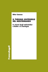 eBook, Il turismo sostenibile nel Mediterraneo : le visioni degli stakeholder a Malta e in Sardegna, Cannas, Rita, Franco Angeli