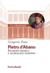 eBook, Pietro d'Abano : filosofo, medico e astrologo europeo, Piaia, Gregorio, Franco Angeli