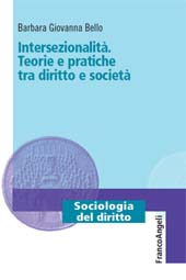 E-book, Intersezionalità : teorie e pratiche tra diritto e società, Bello, Barbara Giovanna, Franco Angeli