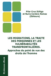 E-book, Les migrations, la traite des personnes et les vulnérabilités transfrontalières : approches du point de vue des droits de l'homme, Dykinson