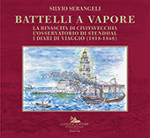 E-book, Battelli a vapore : la rinascita di Civitavecchia, l'osservatorio di Stendhal, i diari di viaggio (1818-1848), Gangemi