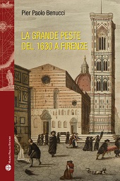 eBook, La grande peste del 1630 a Firenze, Benucci, Pier Paolo, Mauro Pagliai