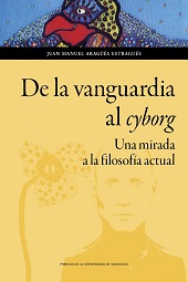 eBook, De la vanguardia al cyborg : una mirada a la filosofía actual, Aragüés Estragués, Juan Manuel, Prensas de la Universidad de Zaragoza
