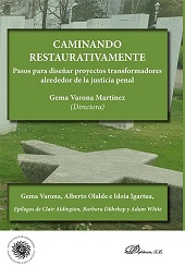 E-book, Caminando restaurativamente : pasos para diseñar proyectos transformadores alrededor de la justicia penal, Varona Martínez, Gema, Dykinson